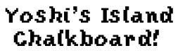 Yoshi's Island Chalkboard Font