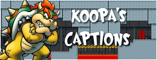 Koopas Captions